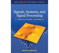 Signals, Systems, and Signal Processing: A Computational Approach