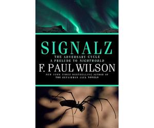 Signalz: An Adversary Cycle Novel - A Prelude to NIGHTWORLD