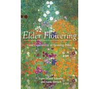 Signe Eklund Schaefer Karen Gierlach Elder Flowering (Tascabile)