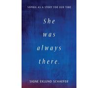 Signe Eklund Schaefer She Was Always There (Tascabile)