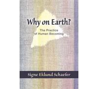 Signe Eklund Schaefer Why on Earth? (Tascabile)