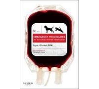 Signe J. Plunke Emergency Procedures for the Small Animal Veterinari (Tascabile)