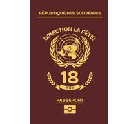 Signe mon passeport… 18 ans - Livre d’or anniversaire original à remplir par les invités: Guestbook souvenir drôle et festif pour célébrer un moment inoubliable entre amis et en famille