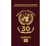 Signe mon passeport… 30 ans - Livre d’or anniversaire original à remplir par les invités: Guestbook souvenir drôle et festif pour célébrer un moment inoubliable entre amis et en famille
