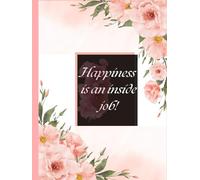 SIGNE Premium quality Personal Journal Hardcover "Happiness is an inside job" 150 pages: notebook - Educational purpose - Note making - Note keeping - Ruled notebook