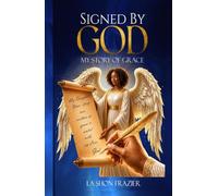 Signed By God My Story Of Grace