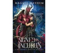 Signed in Incubus: A Paranormal Monster Romance