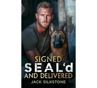 Signed Seal'd and Delivered: Romance, danger, and a K9 you’ll never forget: 3