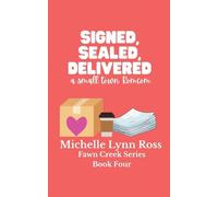 Signed, Sealed, Delivered