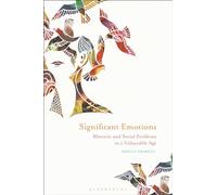 Significant Emotions: Rhetoric and Social Problems in a Vulnerable Age