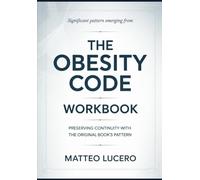 Significant Pattern emerging from The Obesity Code: Preventing Continuity with the original book’s pattern
