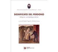 9788864581569 Significato del perdono. Religione, antropologia, diritto - Michel