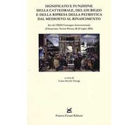 Significato e funzione della cattedrale, del giubileo e della ripresa della patristica dal Medioevo al Rinascimento. Atti del XXIII Convegno internazionale...