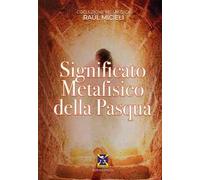 Significato metafisico della Pasqua