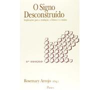 Signo Desconstruido, O: Implicacoes Para A Traducao, A Leitura E O Ensino