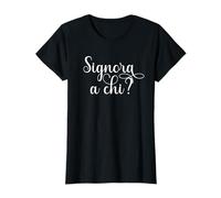 Signora a Chi ? Idea Regalo Divertente per Donna Maglietta