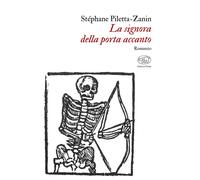 SIGNORA DELLA PORTA ACCANTO (LA) - Piletta-Zanin Stéphane - 2023