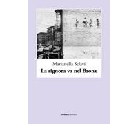 SIGNORA VA NEL BRONX (LA) - Sclavi Marianella - 2023 - Bordeaux