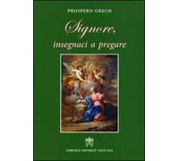 Signore, insegnaci a pregare