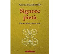 Signore pietà. Racconti dentro e fora le mura [Paperback] [Apr 21, 2021] Marchio