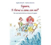 Signore, ti fermi a cena con noi? Per una lectio divina a misura di coppia