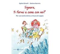 Signore, ti fermi a cena con noi?: Per una Lectio divina a misura di coppia