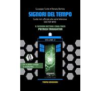 Signori Del Tempo: Guida non ufficiale alla Serie TV Doctor Who: Il Secondo Dottore