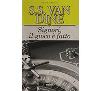 Signori il gioco è fatto. Ediz. integrale