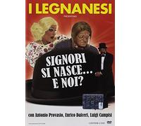 Signori Si Nasce E Noi ? ( I Legnanesi )
