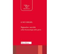 Signoria e servitù nella «Fenomenologia dello spirito»