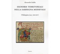 Signorie territoriali nella Sardegna medievale. I Malaspina (secc. XIII-XI...