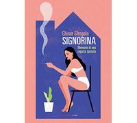 Signorina. Memorie di una ragazza sposata
