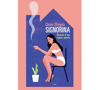 Signorina. Memorie di una ragazza sposata - Sfregola Chiara