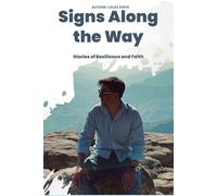 Signs Along the Way: Stories of Resilience and Faith