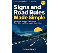 Signs and Road Rules Made Simple: A Practical Guide to Traffic Signs, Road Rules and Motorways in Great Britain We’ll use Driving Theory Made Simple as the series name when you reach that section.