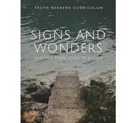 Signs and Wonders: Lessons From Jesus' Miracles