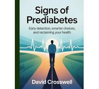 Signs of Prediabetes: Early Detection, Smarter Choices, and Reclaiming Your Health
