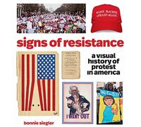 Signs of Resistance: A Visual History of Protest in America
