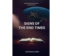 Signs of the End Times: Understanding Global Events through Scripture