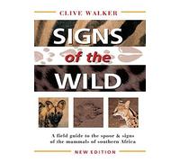 SIGNS OF THE WILD 5th edition by Walker, Clive (2015) Paperback