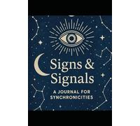 Signs & Signals: A journal for synchronicities