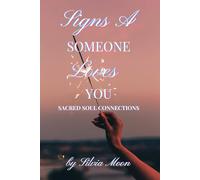 Signs Someone Loves You: Navigating Sacred Soul Connections: 2