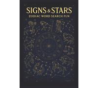 Signs & Stars: Zodiac Word Search Fun: Easy-to-read word searches about Zodiac, Star Signs, Astrology, and more Over 50 puzzles … Perfect for vacations, holidays, and leisure.