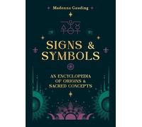 Signs & Symbols: An Encyclopedia of Origins & Sacred Concepts