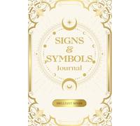 Signs & Symbols Journal for Divine Messages and Daily Alignment: White Cover