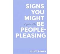 Signs You Might Be People-Pleasing: Gentle Reflections for When You Feel Responsible for Everyone’s Feelings, Struggle to Say No, and Want to Feel More Like Yourself Again
