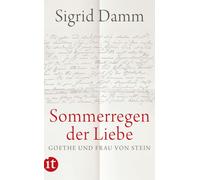 Sigrid Damm »Sommerregen der Liebe«: Goethe und Frau von Stein (inse (Tascabile)