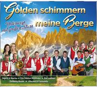 Sigrid & Marina Golden schimmern meine Berge (CD)