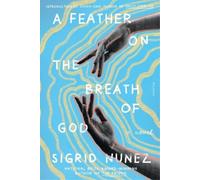 Sigrid Nunez A Feather on the Breath of God (Tascabile)