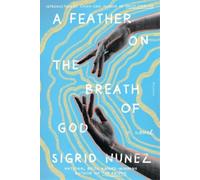 Sigrid Nunez A Feather on the Breath of God (Tascabile)